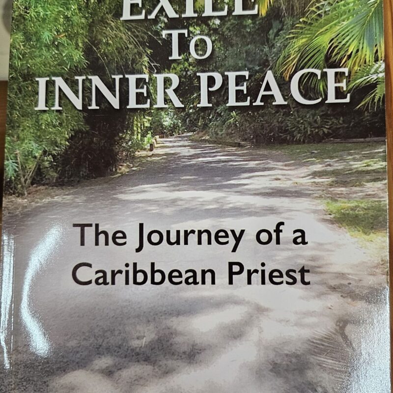 From Exile to Inner Peace - The journey of a Caribbean Priest