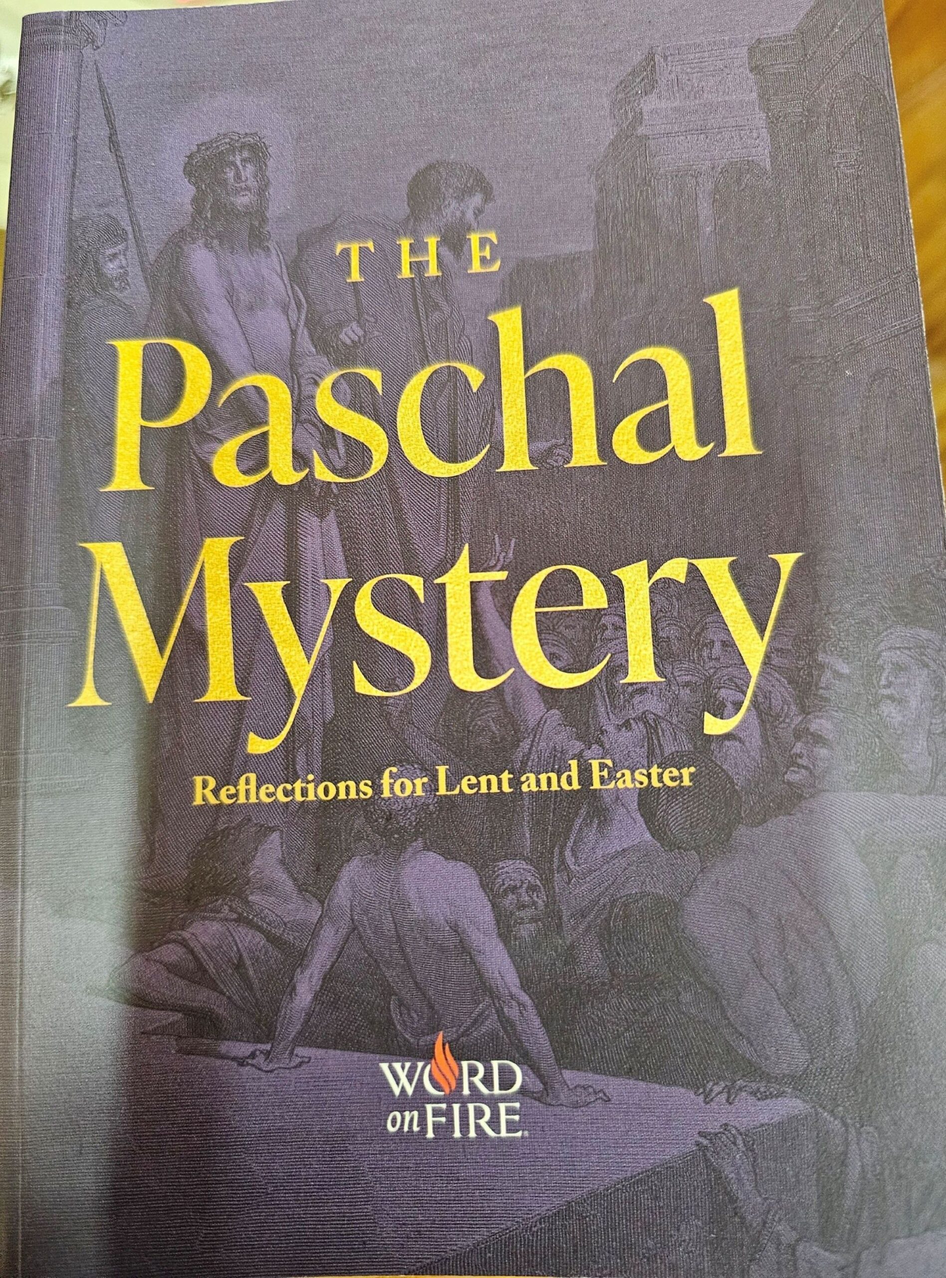 The Paschal Mystery - Reflections for Lent and Easter