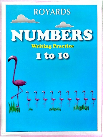 ROYARDS NUMBERS WRITING PRACTICE 1 TO 10, Textbooks - Early Childhood – READING – NUMBERS 1 - 10, available at NSL Online Bookstore - Caribbean early-childhood educational books