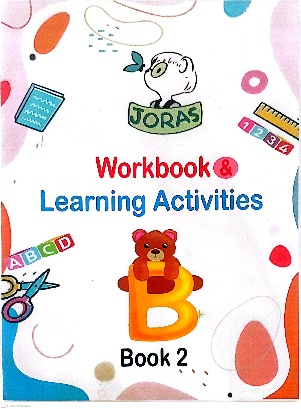 JORAS WORKBOOK LEARNING ACTIVITIES BOOK 2, Textbooks - Early Childhood – READING – WRITING | ALPHABET, PHONICS, GRAMMAR SCIENCE AGES 2-4, available at NSL Online Bookstore - Caribbean early-childhood educational books