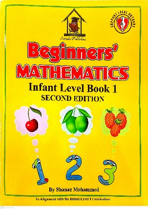 BEGINNERS MATHEMATICS INFANT LEVEL BOOK 1 | BY: LATINDA PUBLISHER, Textbooks – INFANT YEAR INTRODUCTORY TO LEARNING MATHEMATIC PROBLEMS, available at NSL Online Bookstore - Caribbean early-childhood educational books