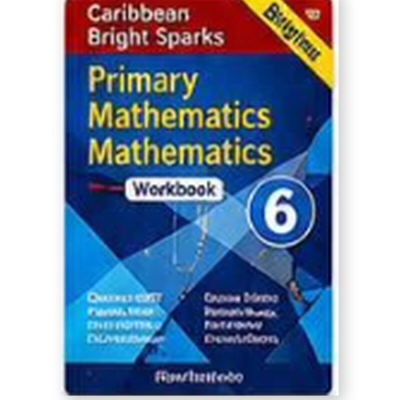 Bright Sparks Caribbean Primary Mathematics Workbook 6