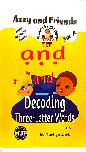 DECODING THREE LETTER WORDS SET OF 4 BOOKS BY: AZZY AND FRIENDS