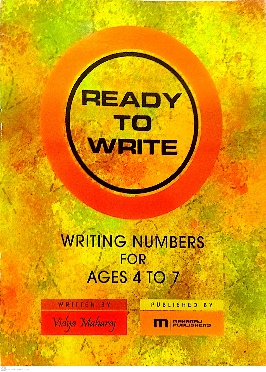 READY TO WRITE WRITING NUMBERS BY: MAHARAJ PUBLISHERS