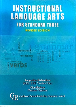 INSTRUCTIONAL LANGUAGE ARTS FOR STANDARD THREE BY: CARIBBEAN TUTORIAL PUBLISHING