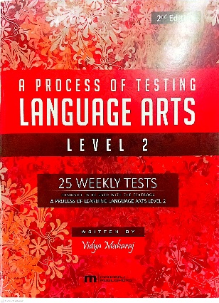 A PROCESS OF TESTING LANGUAGE ARTS LEVEL 2 BY: MAHARAJ PUBLISHERS