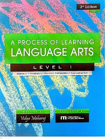 A PROCESS OF LEARNING LANGUAGE ARTS LEVEL 1 BY: MAHARAJ PUBLISHERS
