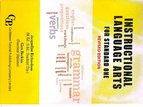 INSTRUCTIONAL LANGUAGE ARTS STANDARD ONE BY: CARIBBEAN TUTORIAL PUBLISHING COMPANY