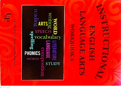 INSTRUCTIONAL ENGLISH LANGUAGE ARTS WORKBOOK 3 BY: CARIBBEAN TUTORIAL PUBLISHING COMPANY
