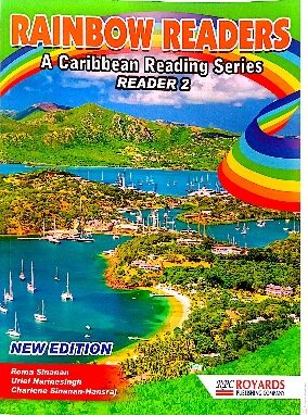 RAINBOW READER A CARIBBEAN READING SERIES READER 2 BY: ROYARD PUBLISHING COMPANY