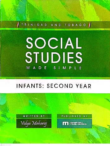 TRINIDAD AND TOBAGO SOCIAL STUDIES MADE SIMPLE SECOND YEAR BY: VIDYA MAHARAJ