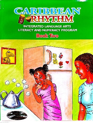 CARIBBEAN RHYTHM INTEGRATED LANGUAGE ARTS LITERACY AND NUMERACY PROGRAMME BOOK 2