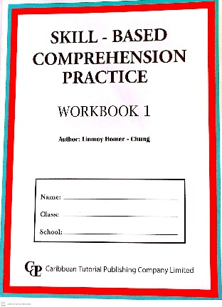 SKILL – BASED COMPREHENSION PRACTICE WORKBOOK 1 BY: LINMOY HOMER – CHUNG