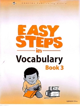 EASY STEPS IN VOCABULARY BOOK 3 BY: ALPHANSA DOW CHARRAN PUBISHING HOUSE