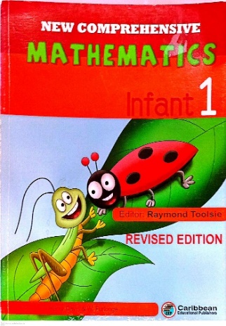 NEW COMPREHENSIVE MATHEMATICS INFANT 1 BY: RAYMOND TOOLSIE